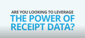 ARE YOU LOOKING TO LEVERAGE THE POWER OF RECEIPT DATA? text on a light blue background